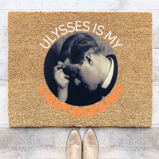 James Joyce Ulysses Is My Light Reading. Coir Doormats
