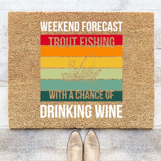 Trout Fishing with a chance of drinking wine Coir Doormats