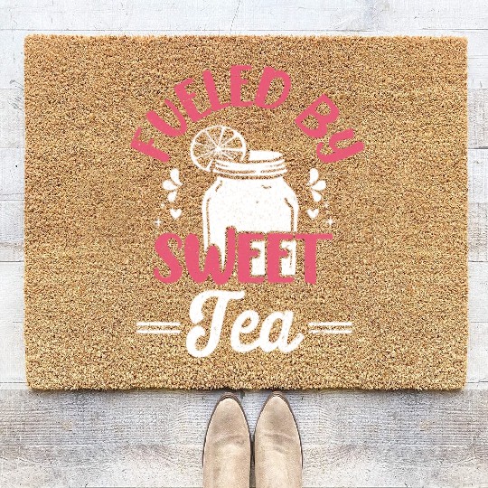Funny Sweet Tea Fueled By Sweet Tea Coir Doormats