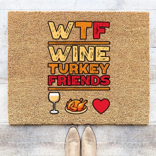 WTF Wine Turkey Friends And Family Funny Thanksgiv Coir Doormats