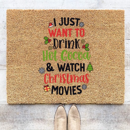 Drink Hot Cocoa And Watch Christmas Movies Cute Coir Doormats