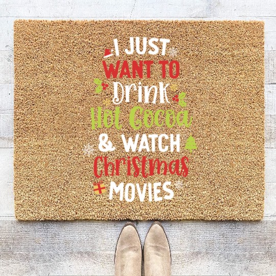 Drink Hot Cocoa And Watch Christmas Movies Cute Coir Doormats