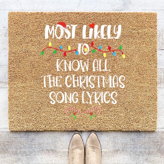 Most Likely To Christmas Know All The Xmas Song Coir Doormats
