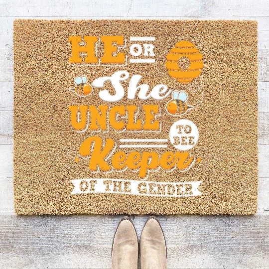 He Or She Uncle To Bee Keeper Of The Gender Coir Doormats