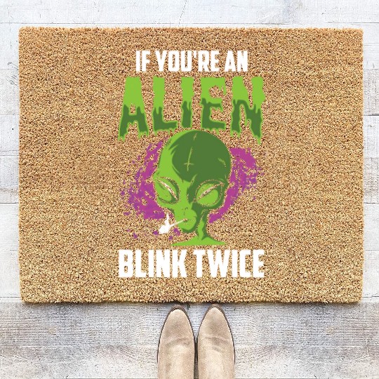 If You're An Alien Blink Twice Space Astronaut Coir Doormats