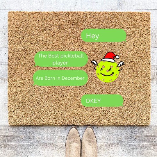 The Best Pickleball Are Born In December Coir Doormats