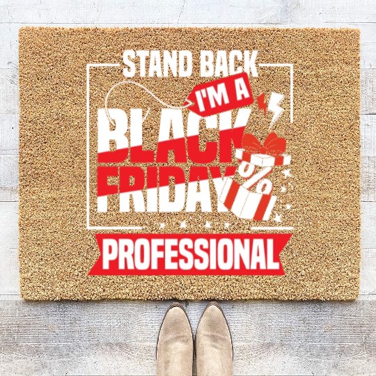Stand Back I'm A Black Friday Professional Coir Doormats
