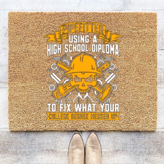 Pipefitter Using A High School Foreman Pipefitters Coir Doormats