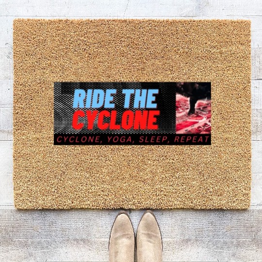 RIDE THE CYCLONE, YOGA, SLEEP, REPEAT Coir Doormats