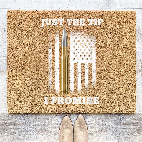 Just The Tip I Promise Gun Lovers Veteran Us Flag Coir Doormats