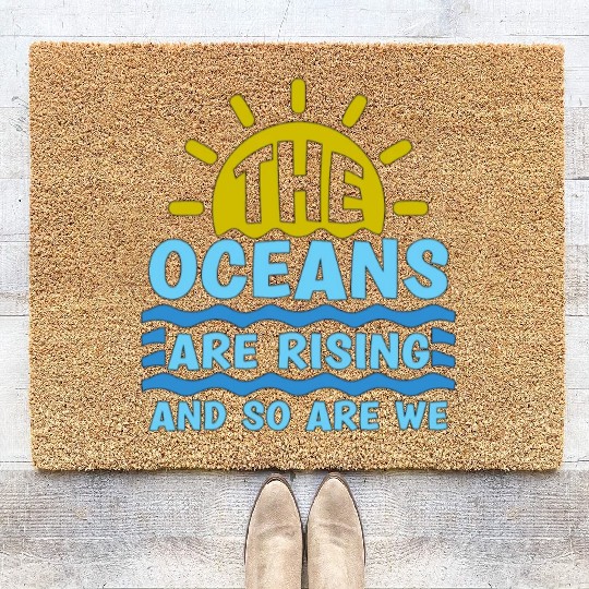 Climate Change The Ocean Is Rising Save The Planet Coir Doormats