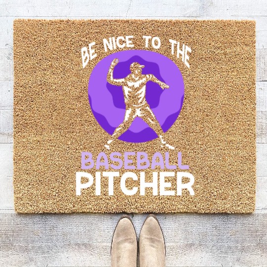 Be Nice To The Baseball Pitcher Hobby Player Coir Doormats