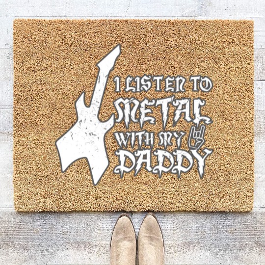 Listen Metal With Daddy Metal Kid Music Lover Coir Doormats