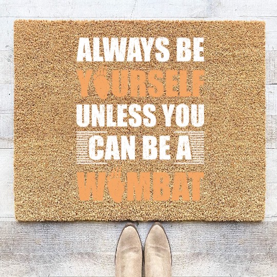 Cute Australian Wombat Quote Wombats Lover Coir Doormats