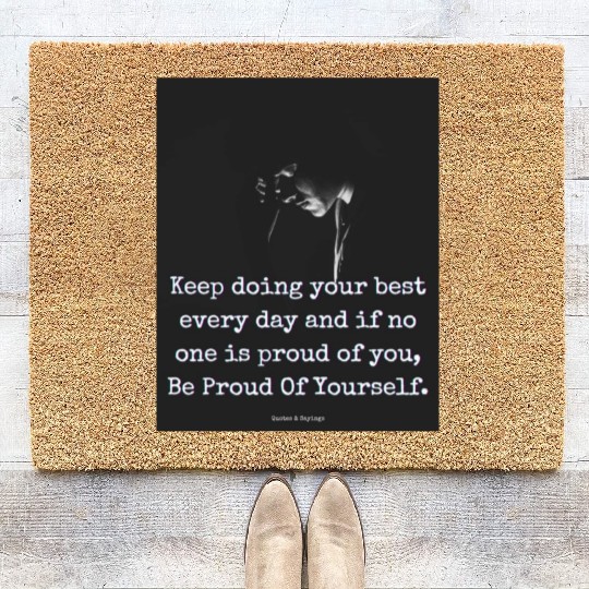 Just be proud of yourself! Coir Doormats
