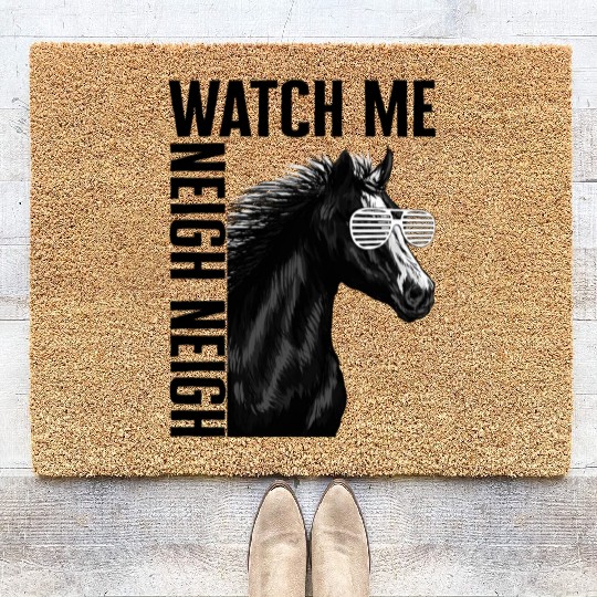 Cowboy Coir Doormats, Watch Me Neigh Neigh Funny