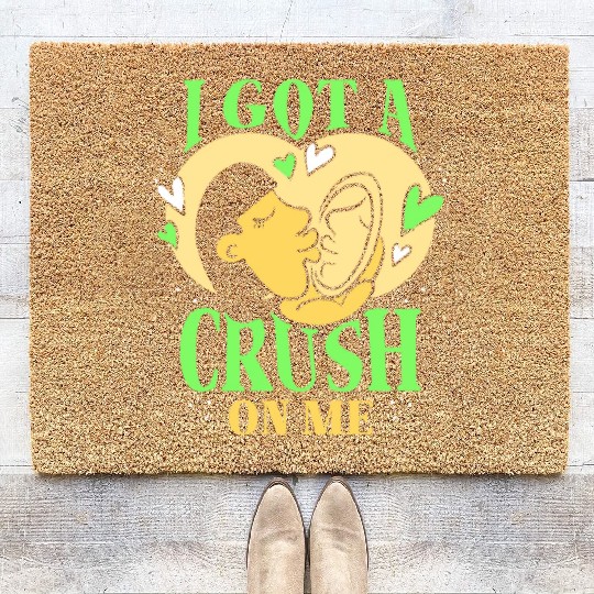 I Got A Crush On Me Positive Myself Self Love Coir Doormats