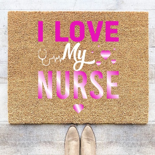 I Love My Nurse Nursing Student Teacher Gift Ideas Coir Doormats