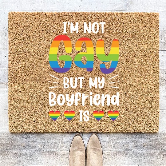 I'm Not Gay But My Boyfriend Is Funny Gay Couple Coir Doormats