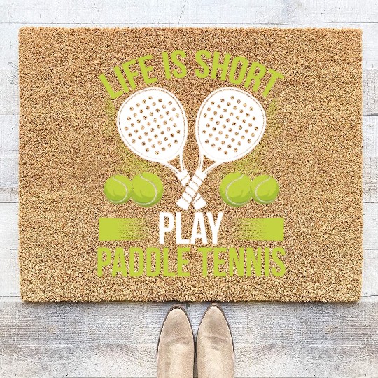 Paddle Tennis Player Match Life is short play Coir Doormats