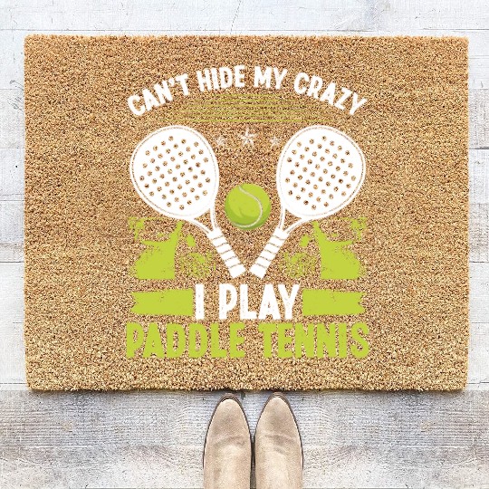 Paddle Tennis Player Match Cant hide my crazyPaddl Coir Doormats