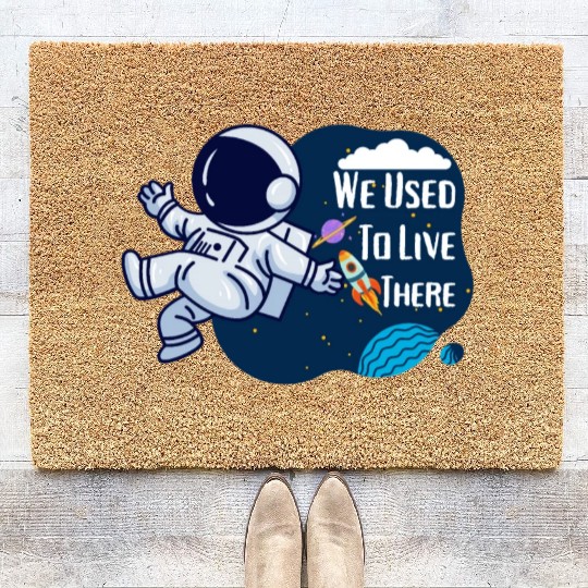 We Used To Live There Cool astronauts on Planets Coir Doormats