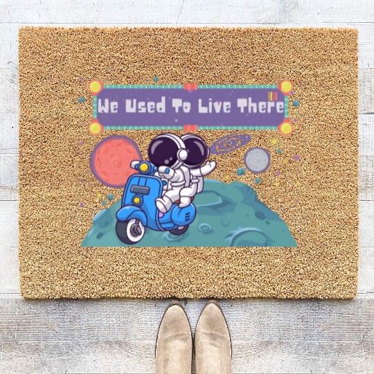 We Used To Live There Cool astronauts on Planets Coir Doormats