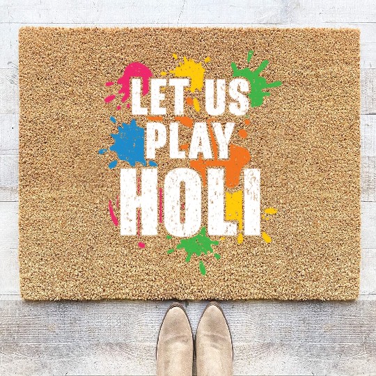 Let Us Play Holi Hindu Buddhist Holi Festival Coir Doormats