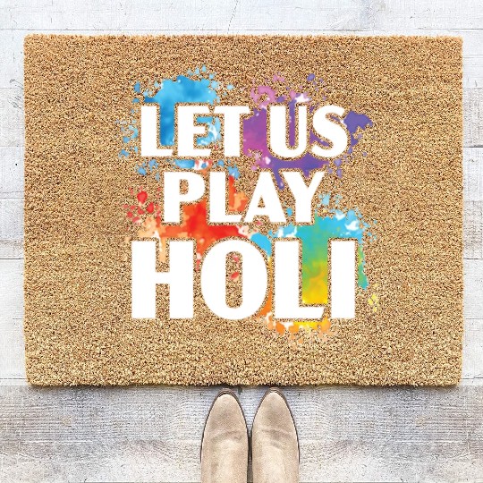 Let Us Play Holi Hindu Buddhist Holi Festival Coir Doormats