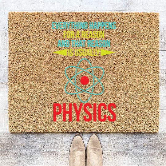 Everything Happens For A Reason Funny Physics Scie Coir Doormats
