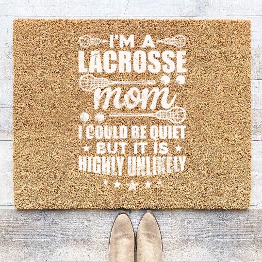 I'm a lacrosse mom Proud Lax Mother Coir Doormats