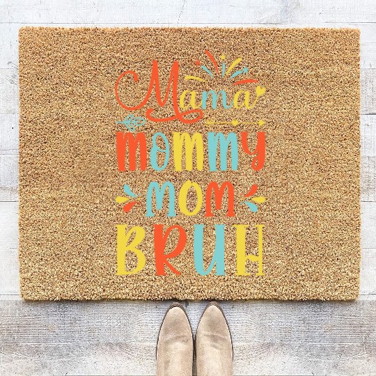 Mama Mommy Mom Bruh Mommy And Me Funny Boy Mom Lif Coir Doormats