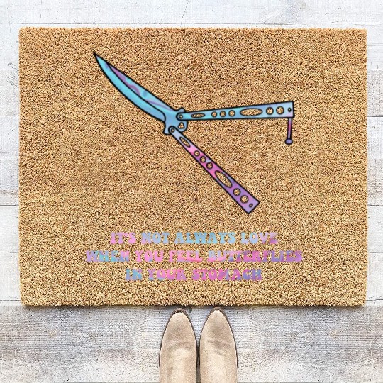 It's Not Always Love When You Feel Butterflies Coir Doormats
