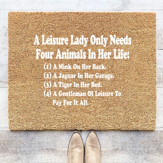 A Leisure Lady Only Needs Four Animals In Her Life Coir Doormats