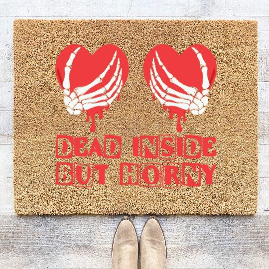 Dead Inside but horny Valentine Meme Skull Gift Coir Doormats
