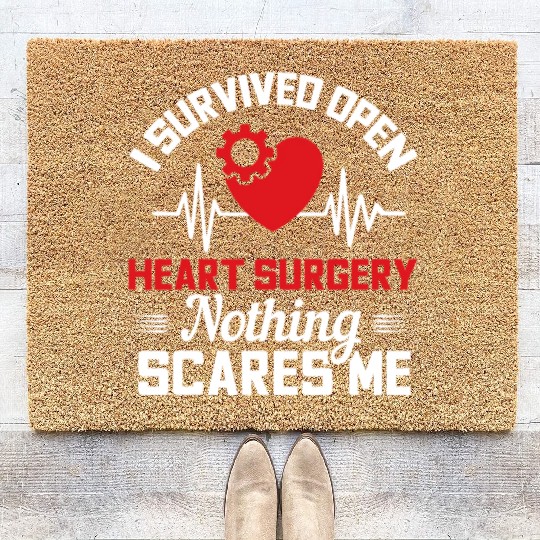 I Survived Open Heart Surgery Nothing Scares Me Coir Doormats