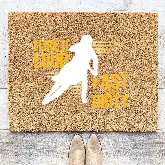 I Like It Loud Fast And Dirty Motocross Dirt Bike Coir Doormats