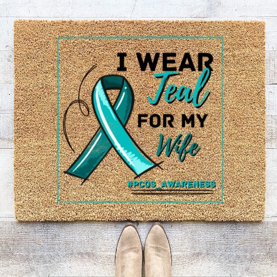 I Wear Teal For My Wife PCOS Teal Ribbon Awareness Coir Doormats