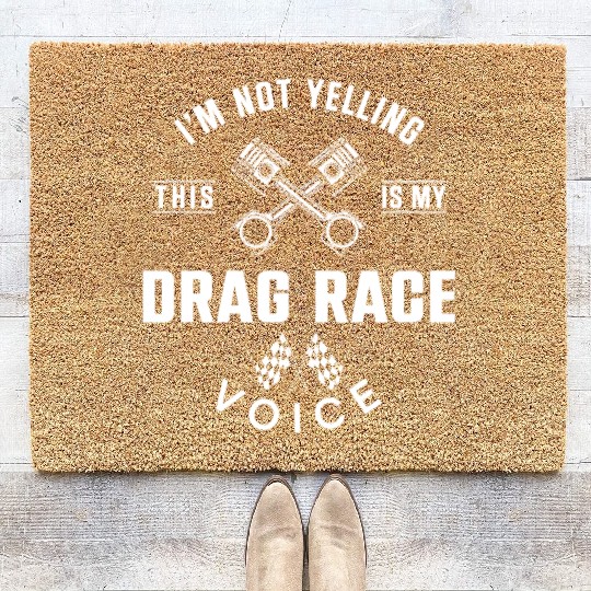 Drag Racing Race Car I'm Not Coir Doormats