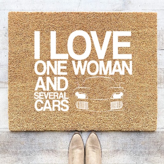 Funny Car Guy Gift - I Love One Woman And Several Coir Doormats