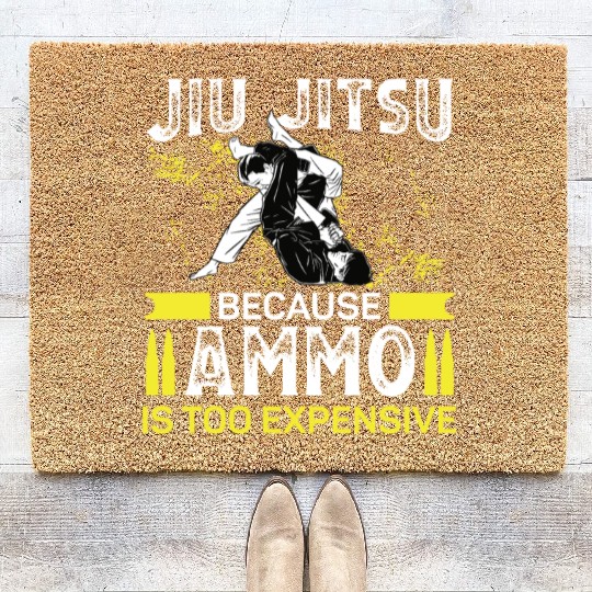 Jiu jitsu because ammo too expensive jujutsu mma Coir Doormats