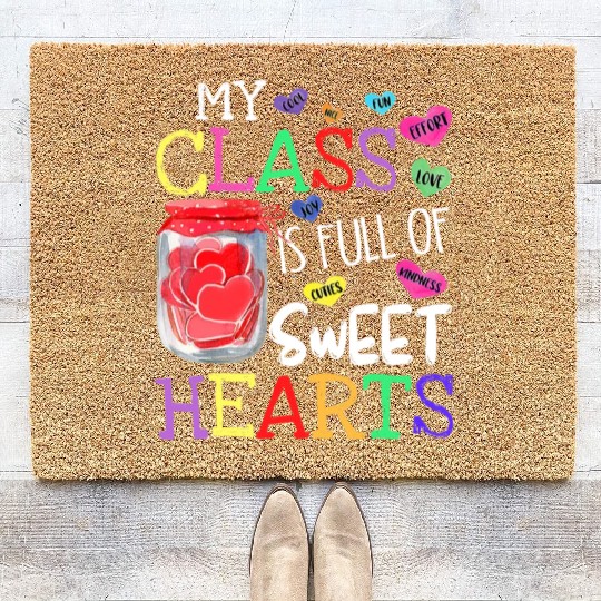 My Class Is Full Of Sweethearts Rainbow Teacher Coir Doormats
