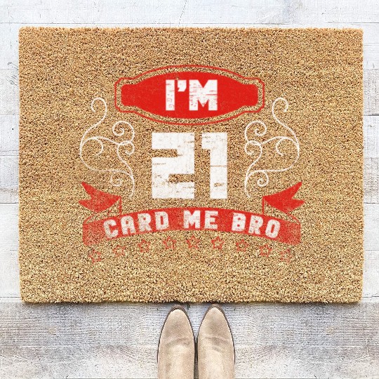 I'm 21 Card Me Bro 21 Years Old 21st Birthday Coir Doormats