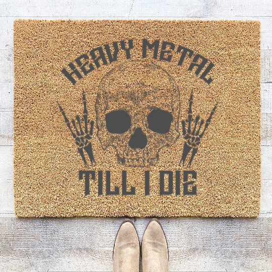 Heavy Metal Till I The Music Genre Coir Doormats