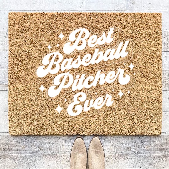 Best Baseball Pitcher Ever Hobby Player Sayings Coir Doormats