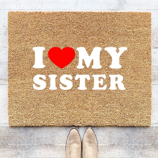 I LOVE MY SISTER Coir Doormats