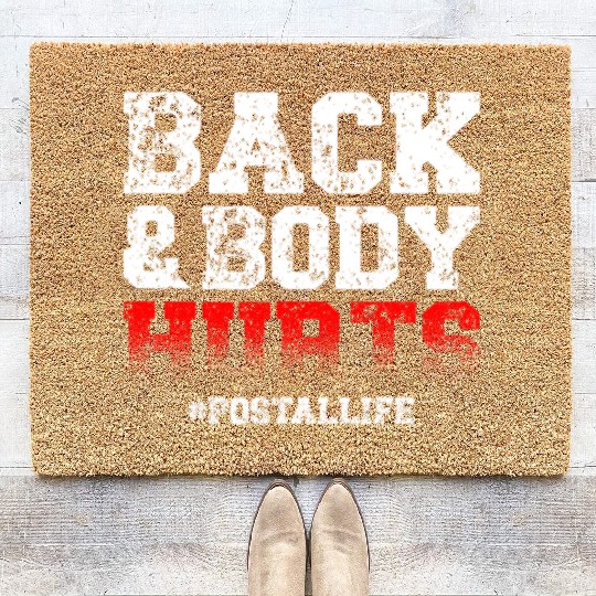 Back And Body Hurts Mailman Mail Postal Worker Coir Doormats