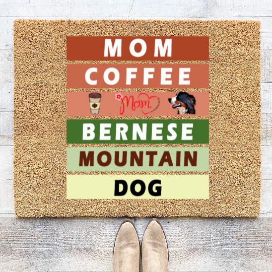I love mom coffee and my bernese mountain dog Coir Doormats