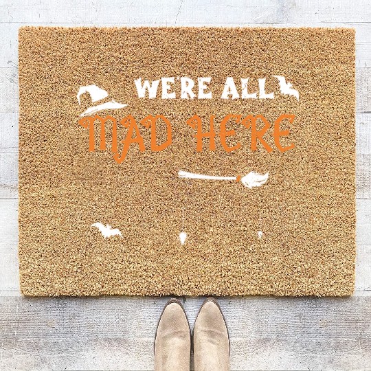 We're All Mad Here - Halloween Coir Doormats