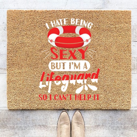 Hate Being Sexy But I Am A Lifeguard Coir Doormats